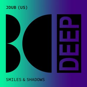 JDub (US) – Smiles & Shadows