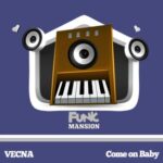 Vecna – Come On Baby