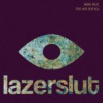 Miro Pajic – Too Hot for You