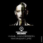 Kamil Van Derson – Raving My Life