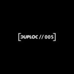 The Greys, Sentient – DUPLOC//005