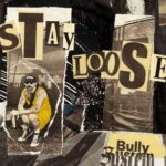 Bully System – Stay Loose