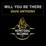 Dave Anthony – Will You Be There