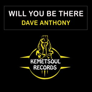 Dave Anthony – Will You Be There