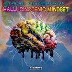 Sixsense, SilentBreakers – Hallucinogenic Mindset