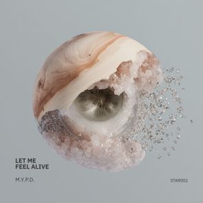 M.Y.P.D. – Let Me Feel Alive
