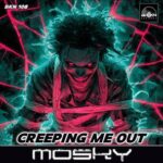 Mosky – Creeping Me Out