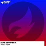 Ivan Timofeev – Rave Sign