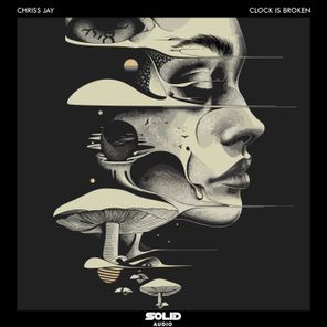 Chriss Jay – Clock Is Broken
