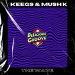 Mush K, Keegs – The Wave
