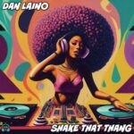 Dan Laino – Shake That Thang