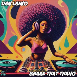 Dan Laino - Shake That Thang 1 Dan Laino – Shake That Thang