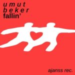 Umut Beker – Fallin