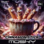 Mosky – Cinnamon Stick