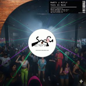 Marty J McFly - This Is Rave 1 Marty J McFly – This Is Rave