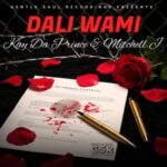 Kay Da Prince, Mitchell.J – Dali Wami