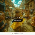 Massivedrum – Oye Como Va (Afro Latin Mix)