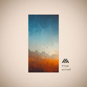 TYLN – Arrival
