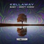 Kellaway – Baby I Don’t Know