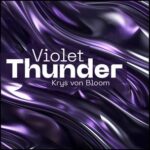 Krys Von Bloom – Violet Thunder