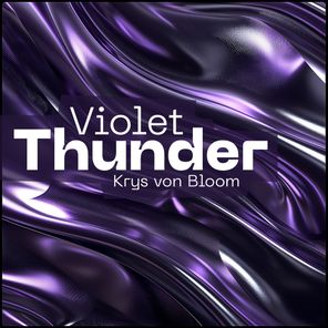 Krys Von Bloom – Violet Thunder