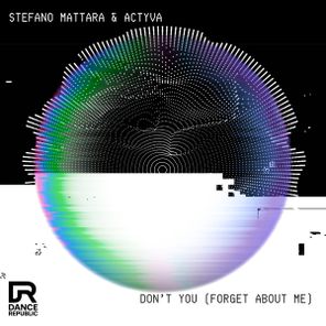 Stefano Mattara, ACTYVA – Don’t You (Forget About Me)