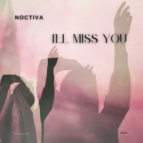 Noctiva – I’ll Miss You
