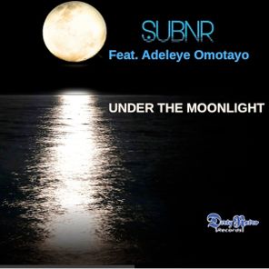 Adeleye Omotayo, SUBNR – Under the moonlight