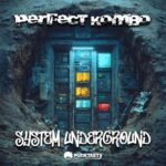 Perfect Kombo – System Underground