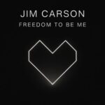 Jim Carson – Freedom to Be Me