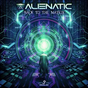 Alienatic – Back to the Matrix