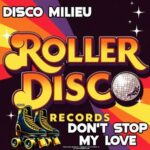 Disco Milieu – Don’t Stop My Love