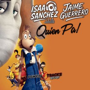 Jaime Guerrero, Isaac Sanchez – Quien Pa!!!