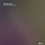 Victor Zala – Two Spheres Of Different EP