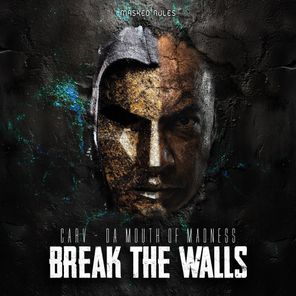 CARV, Da Mouth of Madness – Break the Walls