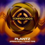 Plantz – Spring Roll/Sand Time