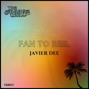 Javier Dee – Fan To Reel