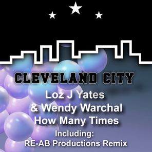 Loz J Yates, RE-AB Productions – How Many Times