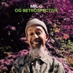 Mr. G, G Flame – OG RETROSPECTIVE