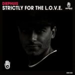 Diephuis – Strictly For The L.O.V.E.