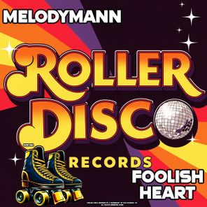 Melodymann – Foolish Heart