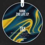 KIRIK – Zoo Life EP