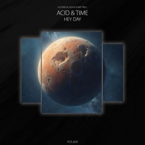 Acidbro, Acid & Time - Hey Day 1 Acidbro, Acid & Time – Hey Day