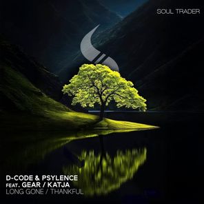 GEAR, D-Code & Psylence – Long Gone / Thankful