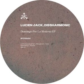 Lucien Jack, Dissharmonic – Domingo Por La Mañana