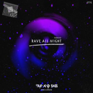 GTTG – Rave All Night