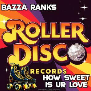Bazza Ranks – How Sweet Is Ur Love