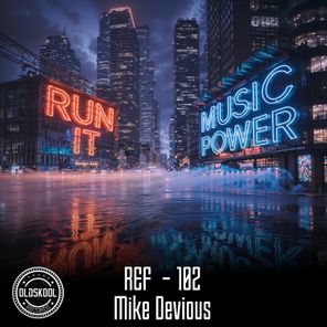 Mike Devious – Run It