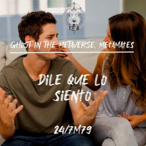 Sergio Pardo, Ghost In The Metaverse – Dile Que Lo Siento
