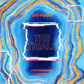 AstroSoul Deep, DotGov – The Trials